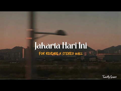 Jakarta hari ini - For Revenge x Stereo Wall (Underwater version) || Lirik