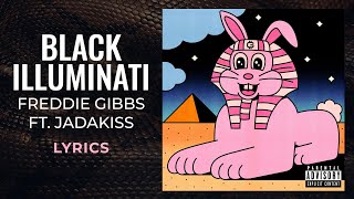 Freddie Gibbs, Jadakiss - Black lluminati (LYRICS)