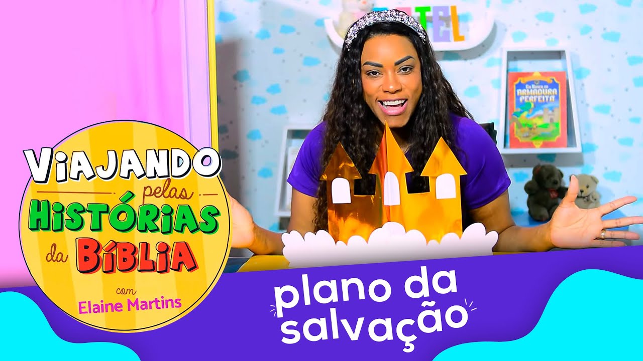 Um Plano Genial "Plano da salvação" - Viajando pelas Histórias da Bíblia com Elaine Martins