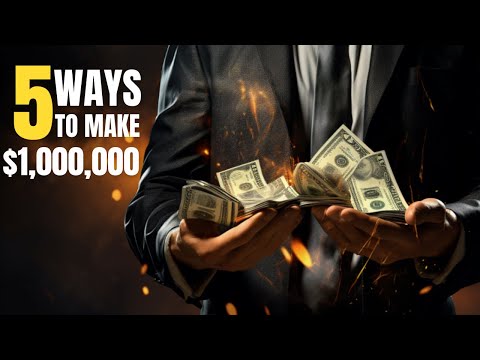 5 Ways to Make One Million Dollars