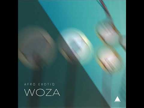 Afro Exotiq -  Woza (Original Mix)