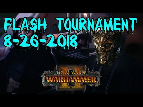 FLASH TOURNAMENT SERIES | Week 3 - Total War: Warhammer 2 Competitive Showdown