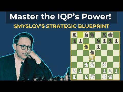 The Isolated Queen’s Pawn! Master Smyslov’s Attacking Blueprint!