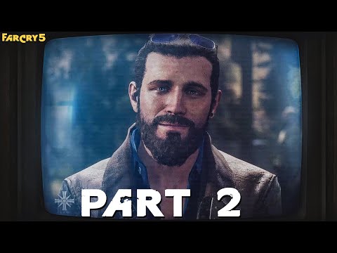 FAR CRY 5 Walkthrough Gameplay Part 2 - JOHN SEED (FULL GAME)