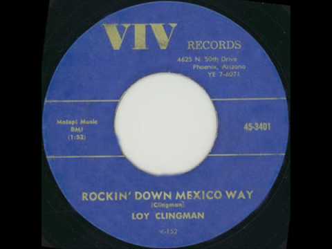 Loy Clingman - Rockin Down Mexico Way