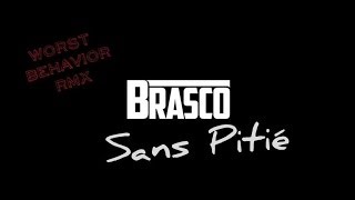 Brasco  Ft Moons Twice Kiddy - Sans Pitié (Drake - Worst Behavior RmX)