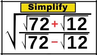 Japanese | Nice Square Root Algebra Problem | Math Olympiad | √ √72+√12/√72–√12