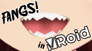 Tutorial - How to turn fangs on your Vroid Model