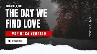 Download lagu The Day We Find Love - 911 | Pop Rock Version by Ce A Zar mp3 Download lagu The Day We Find Love - 911 | Pop Rock Version by Ce A Zar mp3
