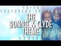 Yo Yo The Bonnie Clyde Theme Feat Ice Cube Lyrics