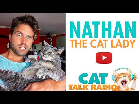 Cat Talk Radio - Nathan the Cat Lady Interview