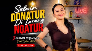 Download lagu Selain Donatur Dilarang Ngatur | Veni Nur x 3 Pemuda Berbahaya ( Cover) mp3 Download lagu Selain Donatur Dilarang Ngatur | Veni Nur x 3 Pemuda Berbahaya ( Cover) mp3