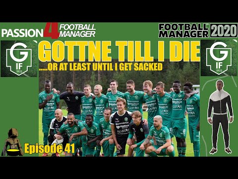 FM20 - Gottne Till I Die - Making History - Episode 41