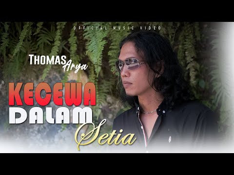 THOMAS ARYA  KECEWA DALAM SETIA [LIRIK VIDEO ]SLOW ROCK TERBARU
