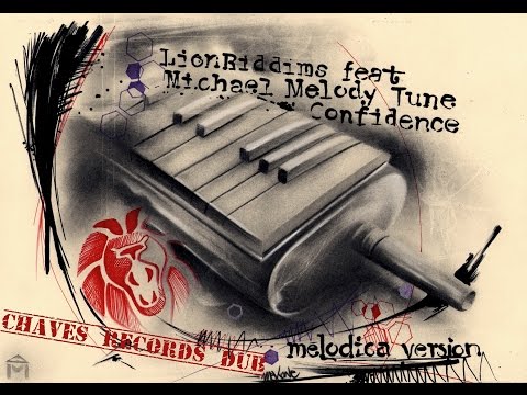LionRiddims feat. Michael Melody Tune "Confidence" (melodica version) Chaves Records DUB