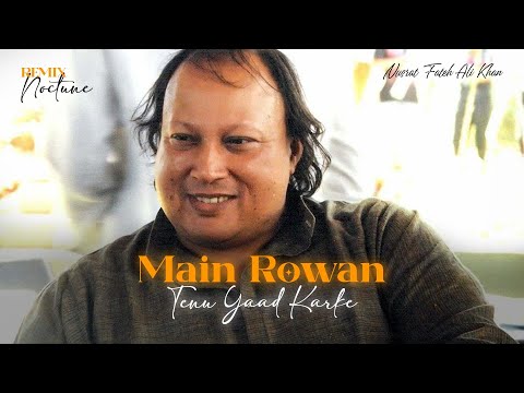 MAIN ROWAN TENU YAAD KARKE (REMIX) - NUSRAT FATEH ALI KHAN X NOCTUNE