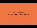 Soul Crossing 31 Fred Rogers 1928 2003