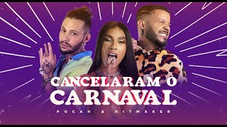 Ouvir POCAH – Cancelaram o Carnaval