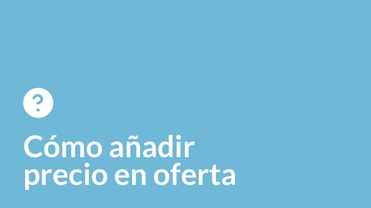 Cómo añadir precio en oferta a productos