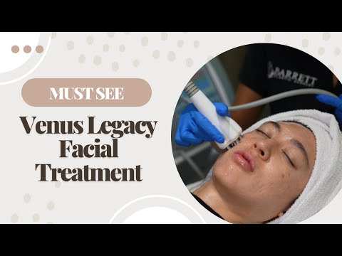 The Must See Venus Legacy Facial Treatment