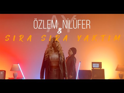 Özlem & Nilüfer Ay - Sıra Sıra Yaktım (official video)