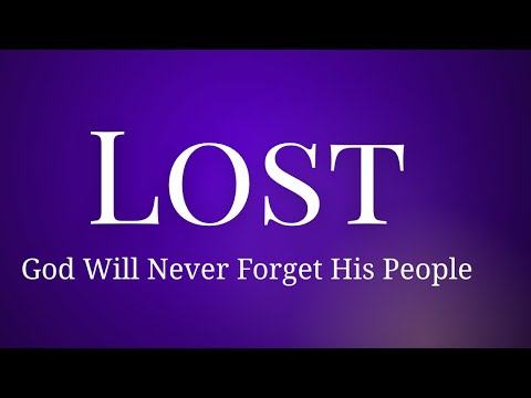 Lost (God Will Never Forget His People) Music Video by Angela Mahon