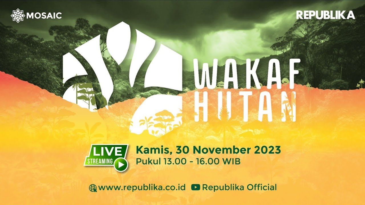Launching MOSAIC dan Wakaf Hutan 2023