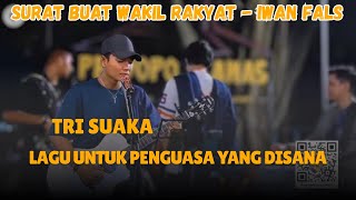 Download lagu LETTER TO THE PEOPLE'S REPRESENTATIVES - IWAN FALS | TRI SUAKA (LIVE) OLD PENDOPO mp3