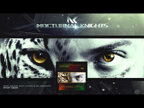 Rene Ablaze, Sam Laxton & Gid Sedgwick - Start Again