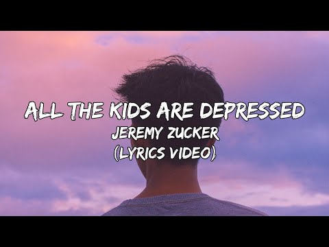 Jeremy Zucker - All The Kids Are Depressed (Lyrics Video)