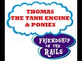 Thomas And Ponies Friendship On The Rails Episode One Casting Call