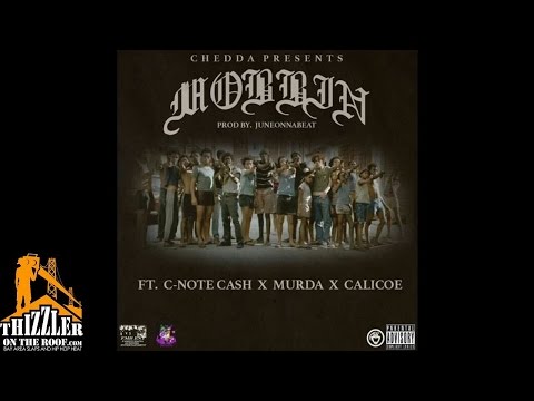 Chedda ft. C-Note Cash x Murda x Calicoe - Mobbin' [Prod. JuneOnnaBeat] [Thizzler.com]