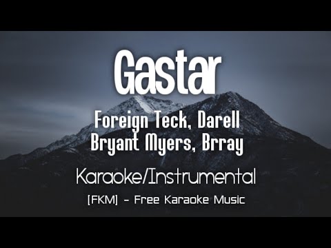 Foreign Teck, Darell, Bryant Myers - Gastar (Karaoke) ft. Brray | [FKM] Free Karaoke Music