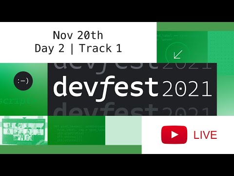 #DevFest 2021 | Nov 20th [Day 2 Track 1] 💚 Google Developers North America