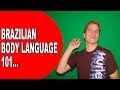 The 6 Brazilian Body Languages To Speak Fluent Portuguese