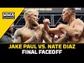 Nate Diaz Kicks At Jake Paul In Heated Final Faceoff, Chael Sonnen Intervenes