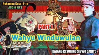 Download lagu WAHYU WINDUWULAN KI SUGINO SISWO CARITO Part 1... mp3