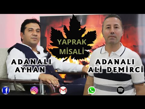 ADANALI AYHAN & ADANALI ALİ DEMİRCİ - YAPRAK MİSALİ