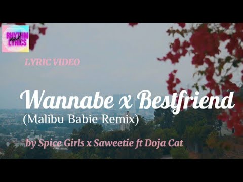 Spice Girls x Saweetie ft Doja Cat - Wannabe x Bestfriend (Malibu Babie Remix) Lyrics