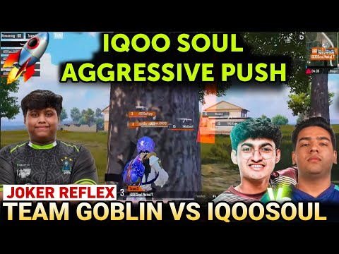 Team Goblin Vs Team Soul 🤯|Legit 100 IQ • iQOO Soul aggressive  push 🤯| Soul Highlight today ✅