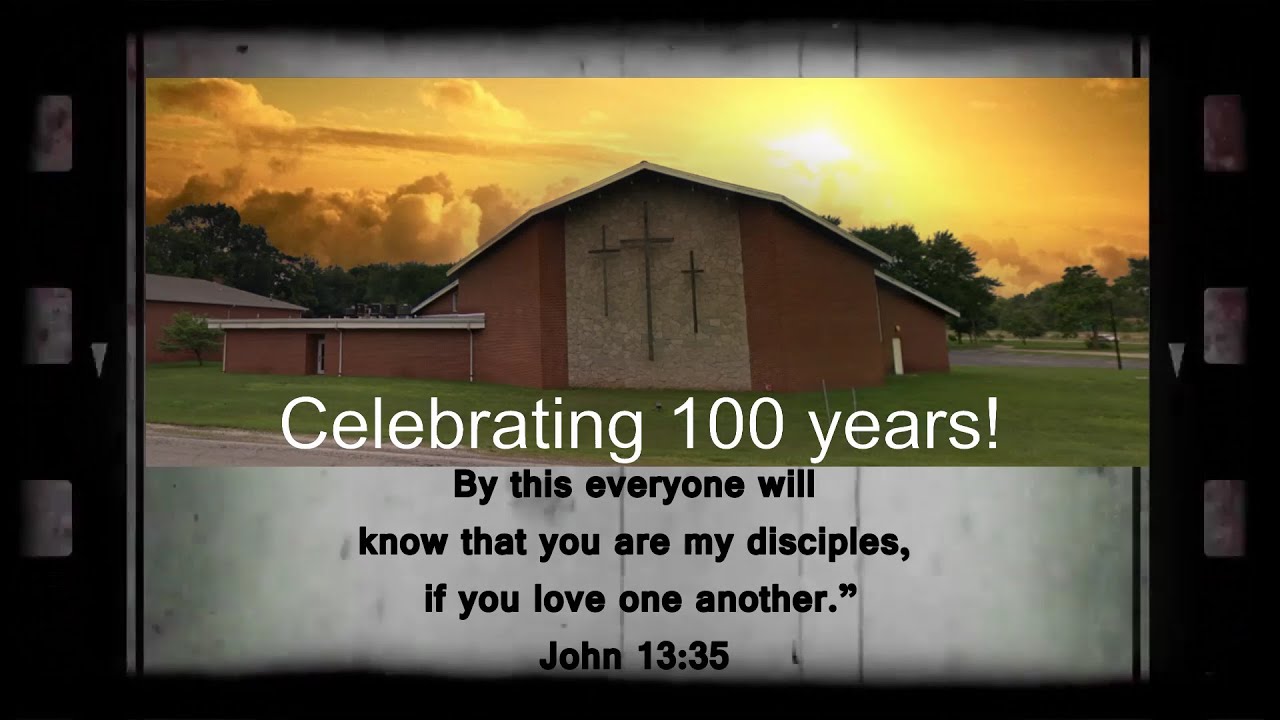 The Church Celebrating 100 years!