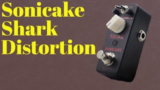 Video thumbnail for Sonicake Shark Distortion pedal by Guitar Safari