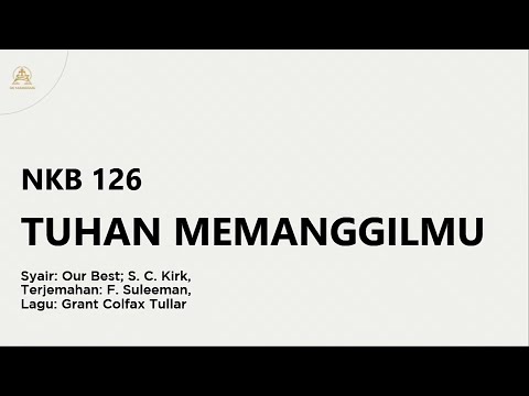 NKB 126 | Tuhan Memanggilmu | Our Best