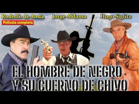 EL HOMBRE DE NEGRO Y SU CUERNO DE CHIVO | PELICULA DE ACCION COMPLETA GRATIS