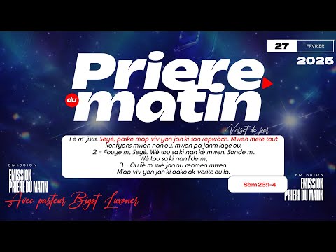 RESPEKTE SENTESPRI BONDYE -  VENDREDI 27 FEVRIER 2026 - FRERE BIGOT LUXONER - PRIERE DU MATIN