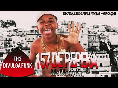 Mc Meno K - 157 de Pepeka/ Camisa do Flamengo (Dj GBeats)