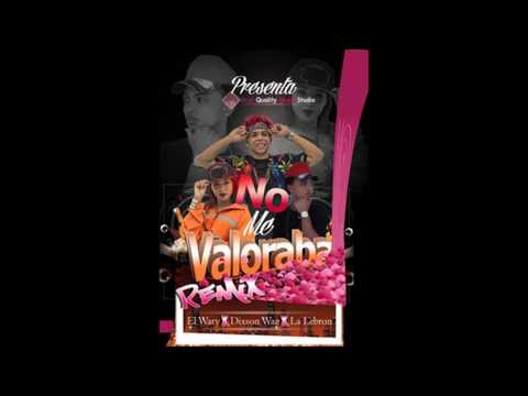 El Wary X Dixson Waz X La Lebron - No Me Valorabas