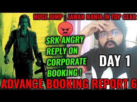 JAWAN ADVANCE BOOKING REPORT 6 | JAWAN BOX OFFICE COLLECTION DAY 1 | SHAH RUKH KHAN | HUGE JUMP