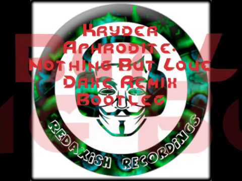 18 Kryder - Aphrodite - Nothing But Love - Daxe Remix Bootleg