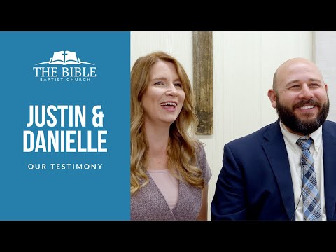 Justin and Danielle – Our Testimonies - Salvation / Converts, Testimonies - Witness21